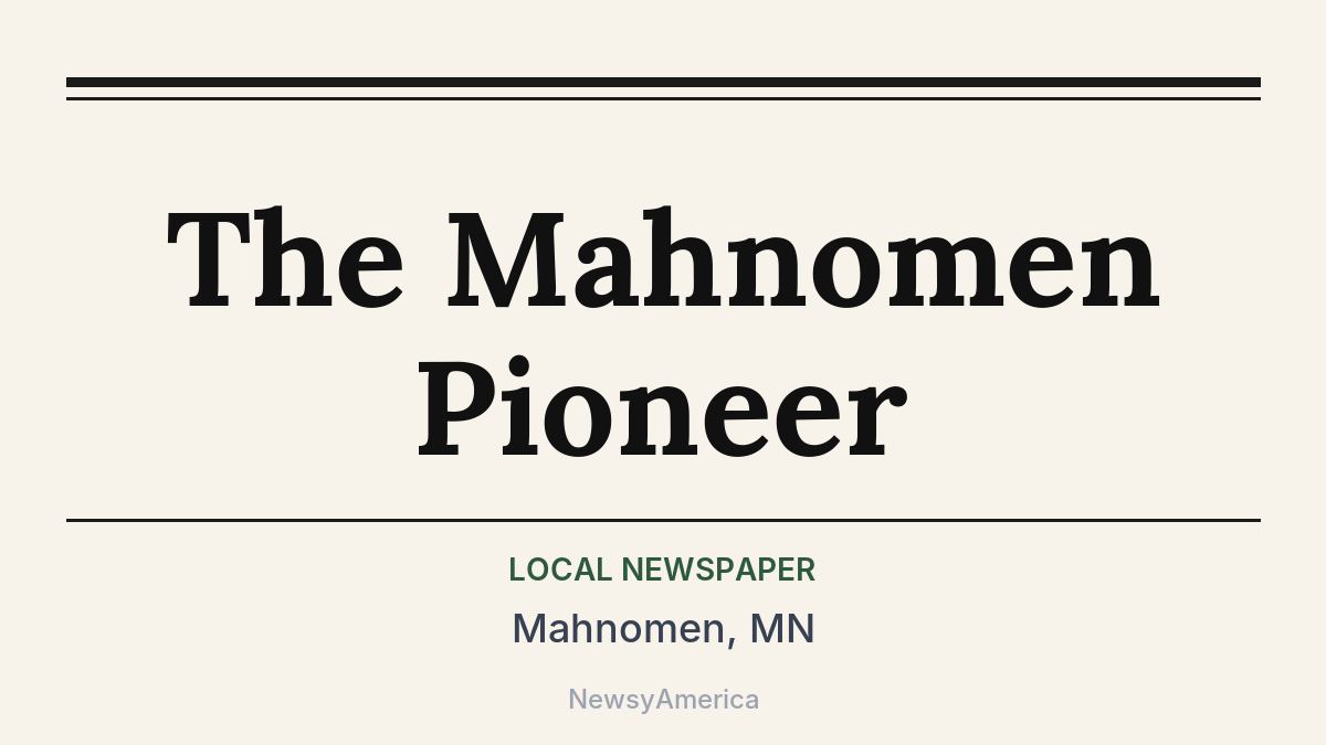 The Mahnomen Pioneer – Mahnomen, MN