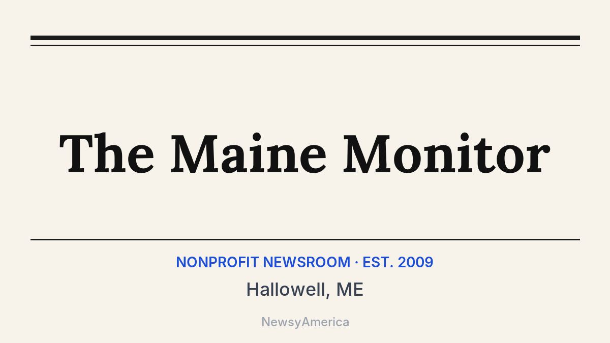 The Maine Monitor – Hallowell, ME