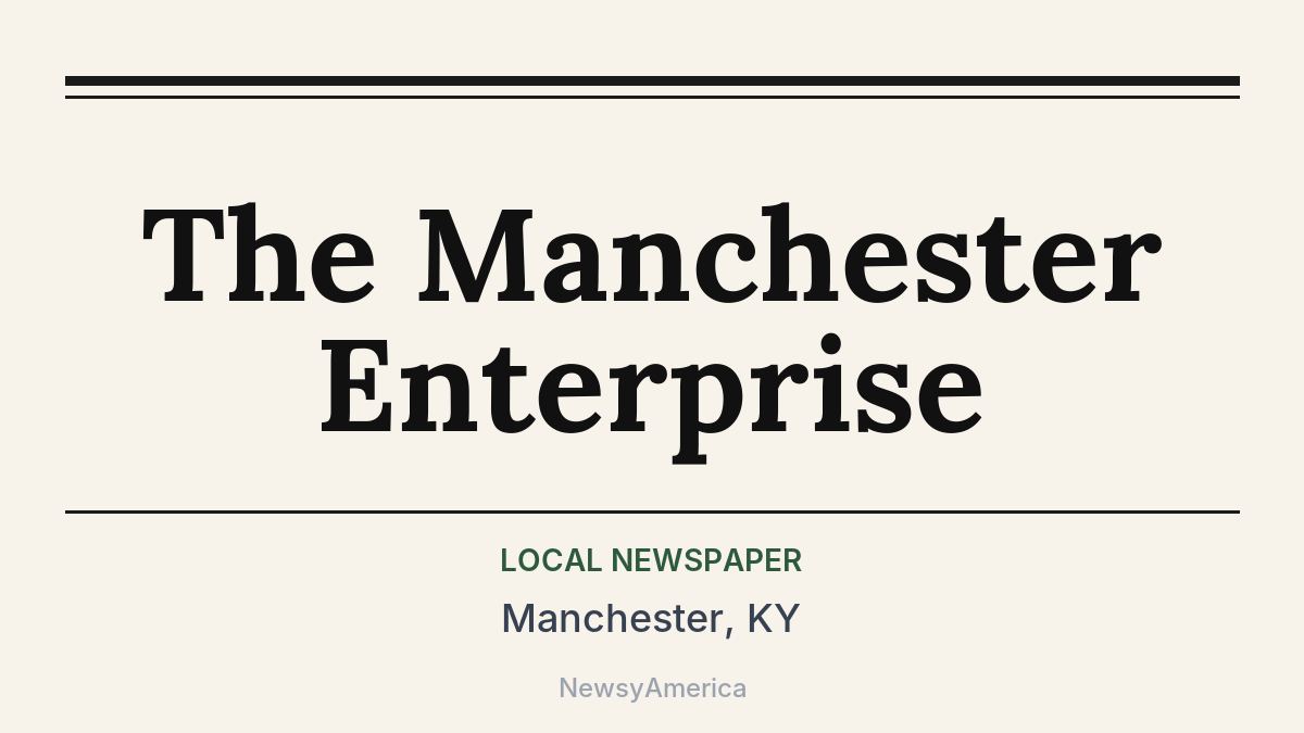 The Manchester Enterprise – Manchester, KY