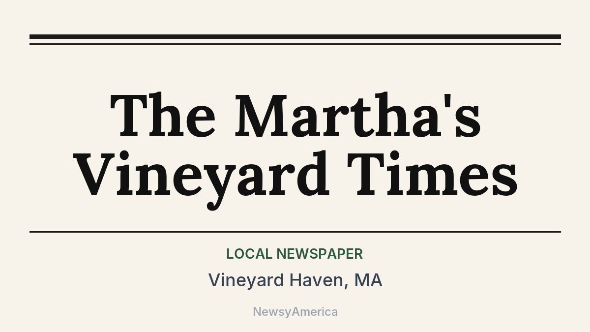 The Martha’s Vineyard Times – Vineyard Haven, MA