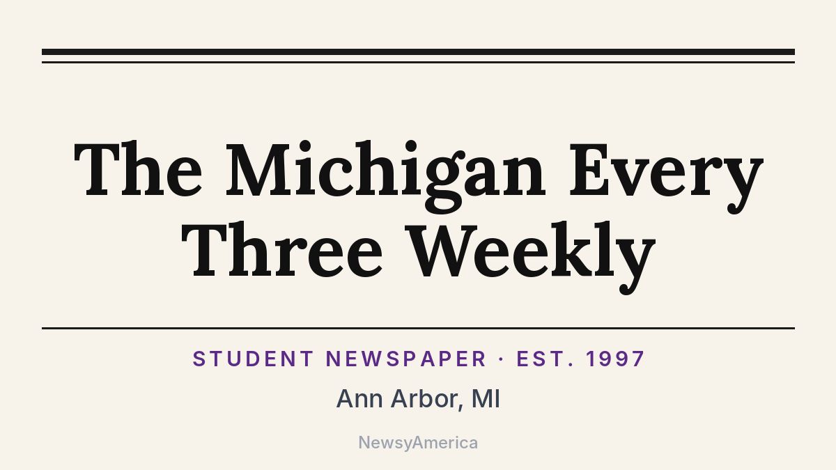The Michigan Every Three Weekly – Ann Arbor, MI