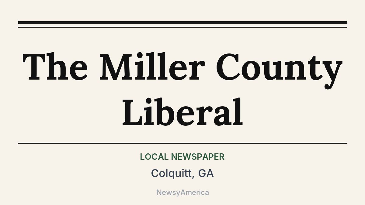 The Miller County Liberal – Colquitt, GA
