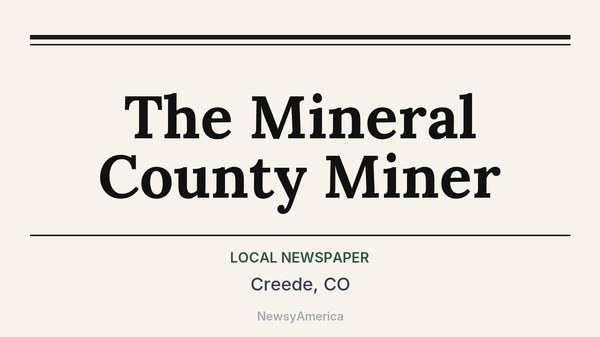 The Mineral County Miner – Creede, CO