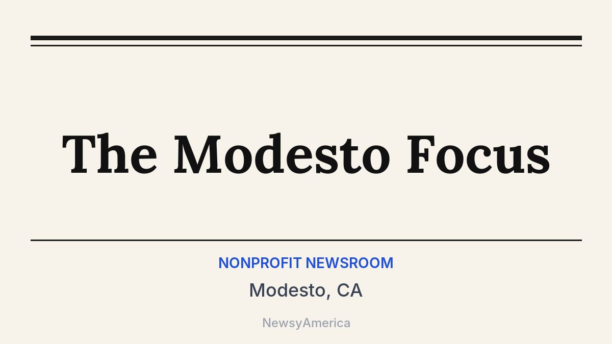 The Modesto Focus – Modesto, CA
