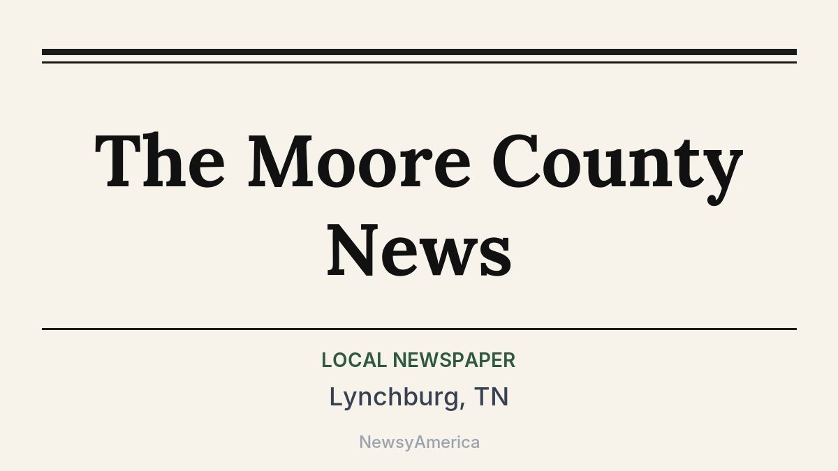 The Moore County News – Lynchburg, TN