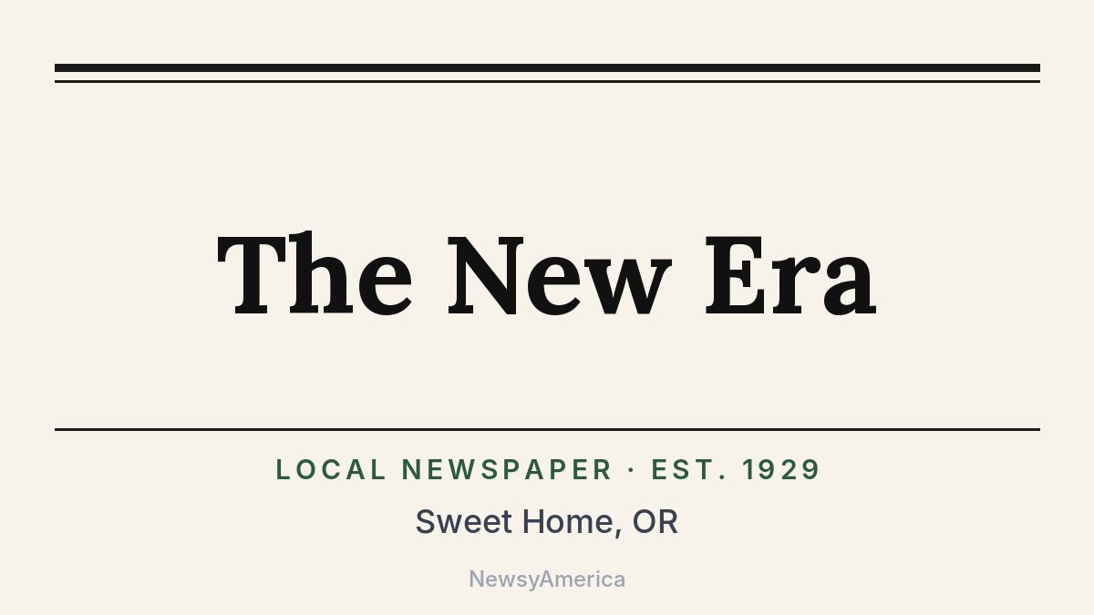 The New Era – Sweet Home, OR