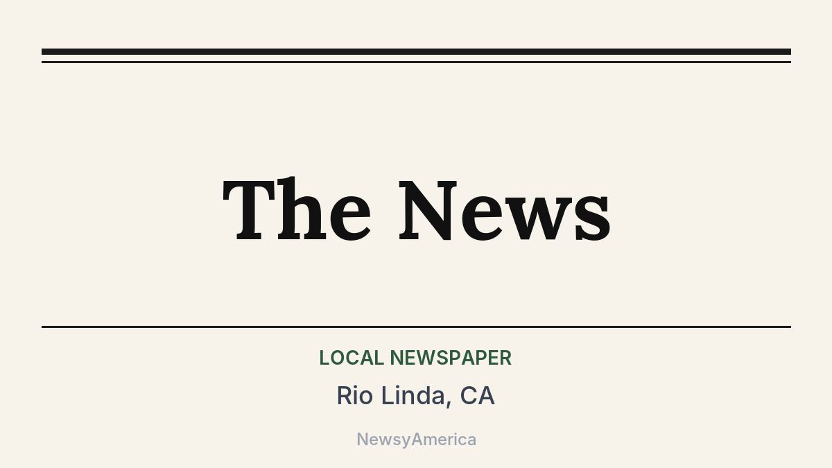 The News – Rio Linda, CA