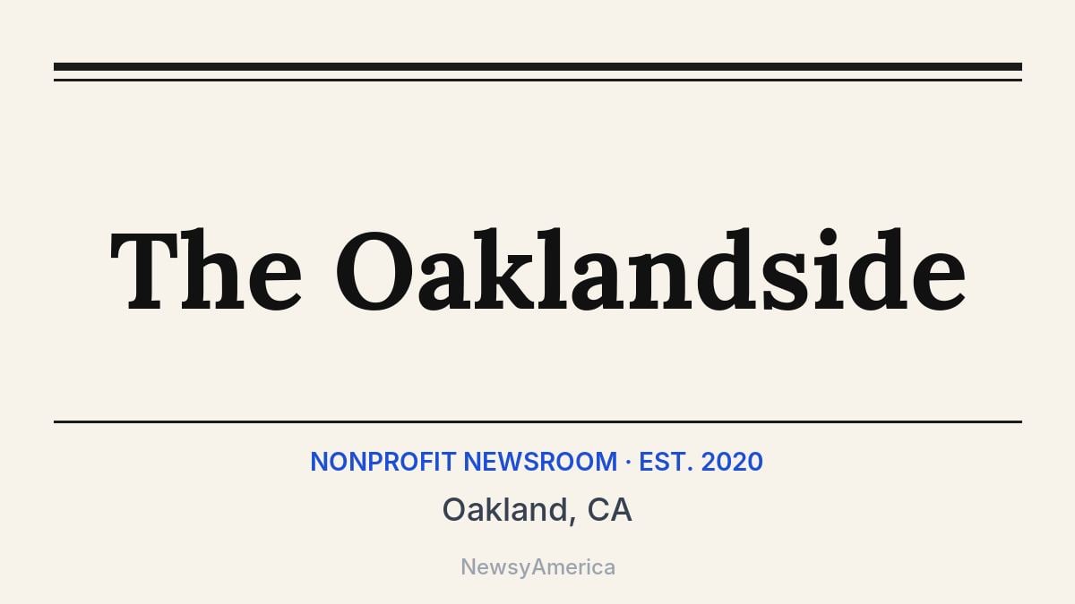 The Oaklandside – Oakland, CA