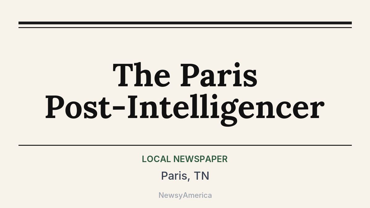 The Paris Post-Intelligencer – Paris, TN