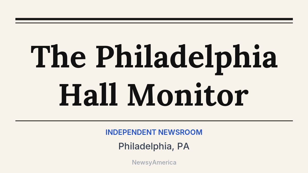The Philadelphia Hall Monitor – Philadelphia, PA