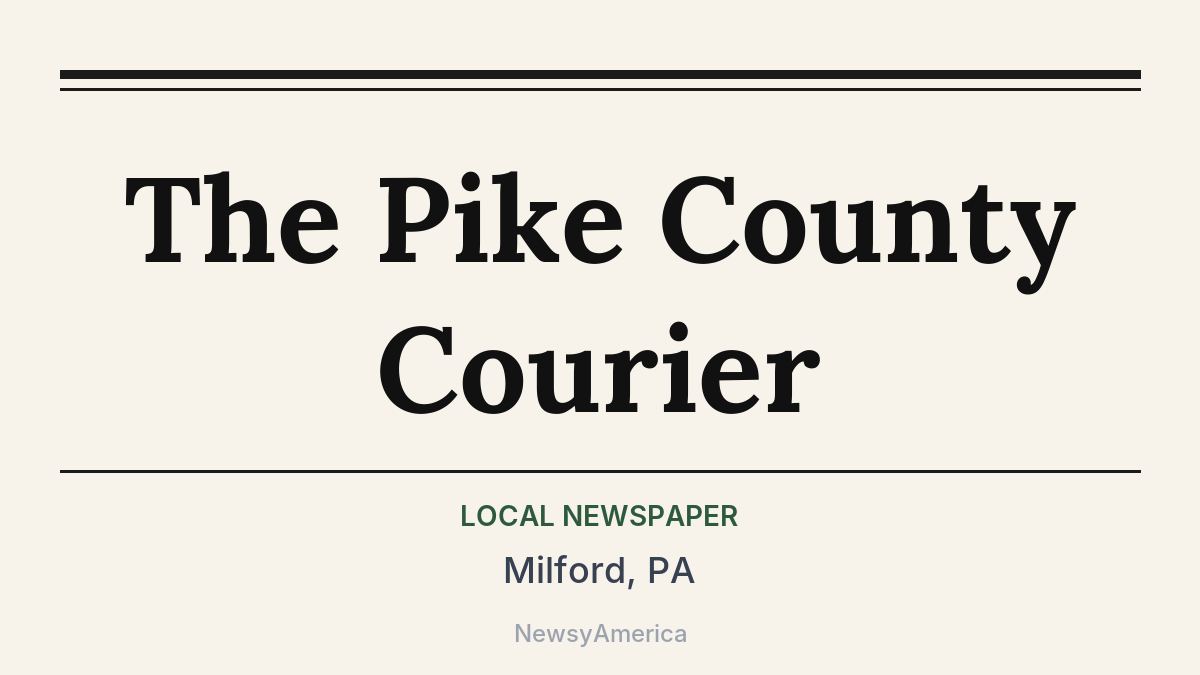 The Pike County Courier – Milford, PA