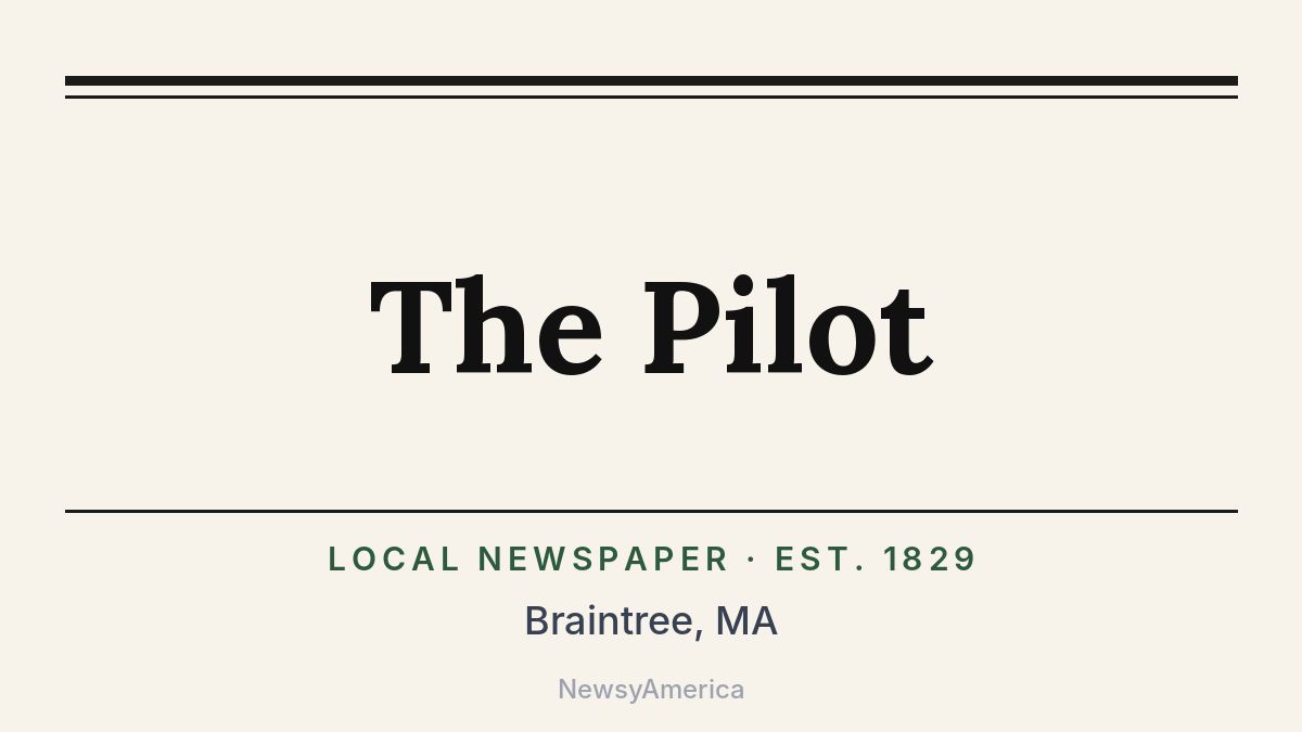 The Pilot – Braintree, MA