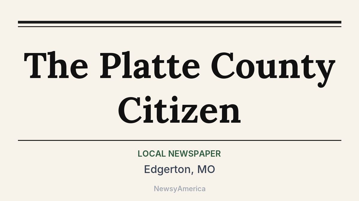The Platte County Citizen – Edgerton, MO