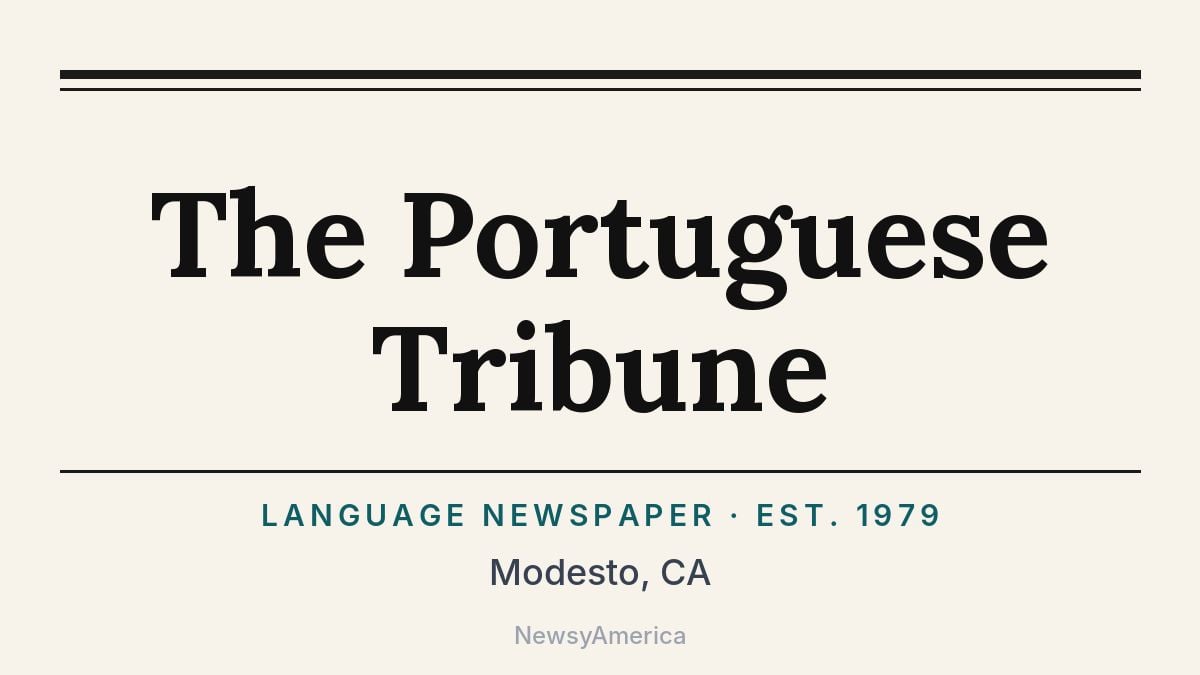 The Portuguese Tribune – Modesto, CA