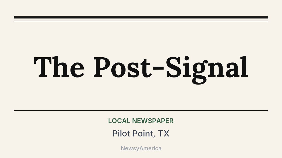 The Post-Signal – Pilot Point, TX