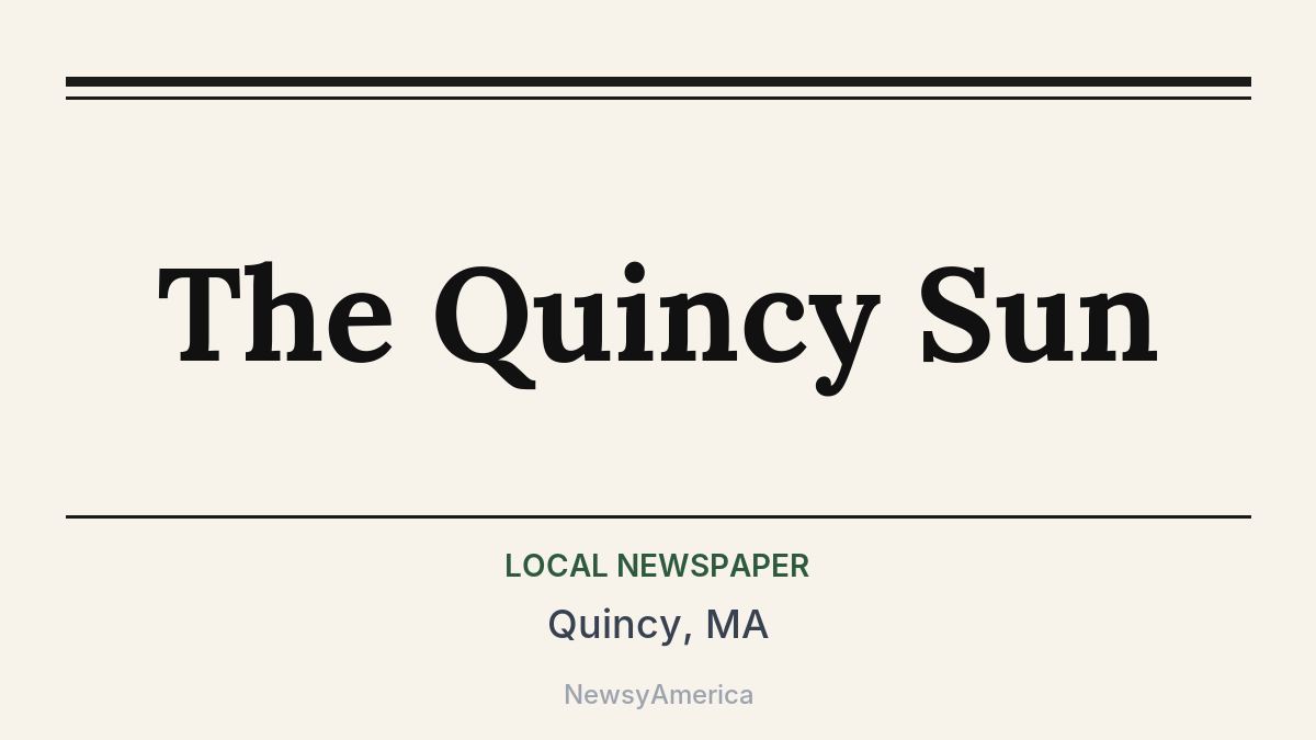 The Quincy Sun – Quincy, MA