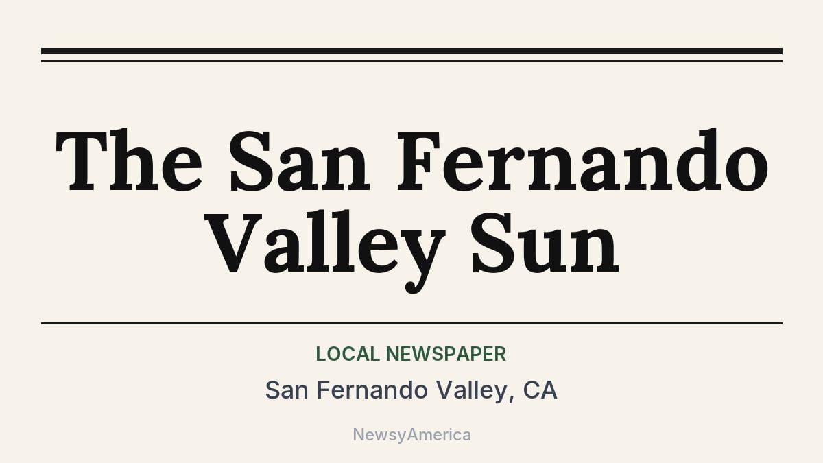 The San Fernando Valley Sun – San Fernando Valley, CA