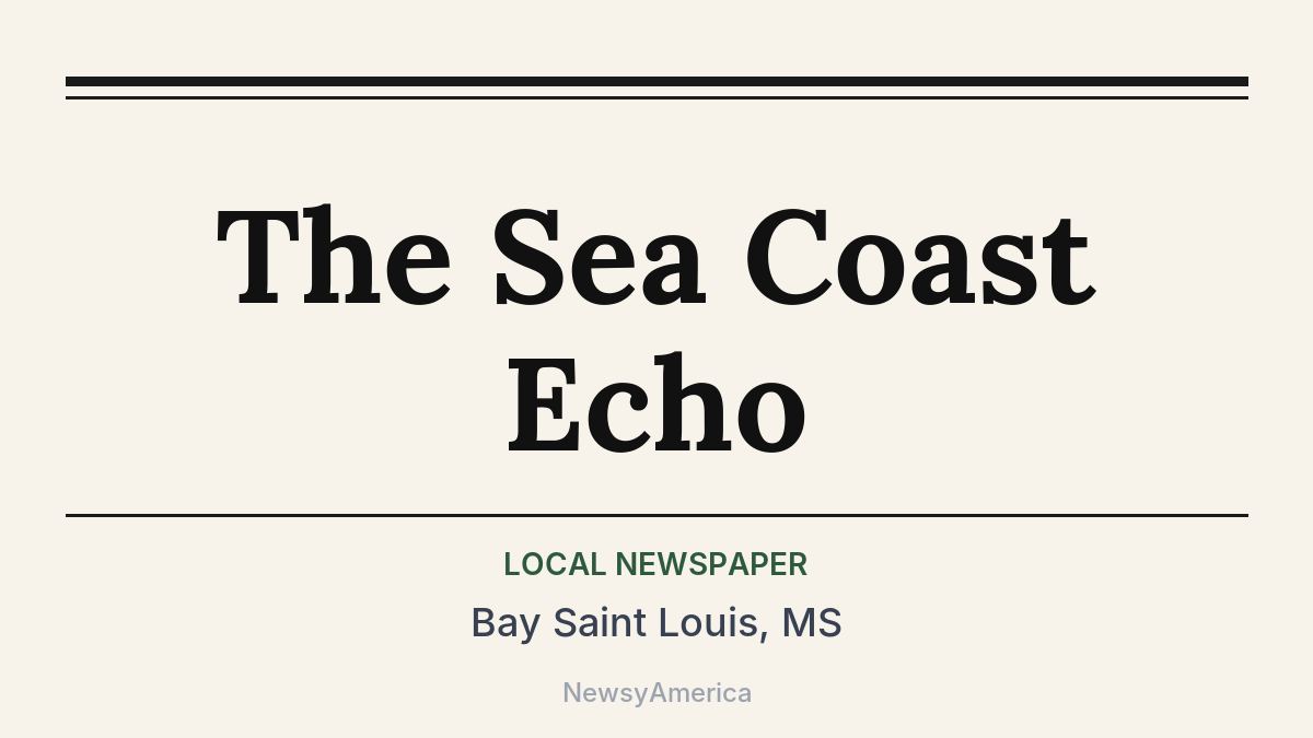The Sea Coast Echo – Bay Saint Louis, MS