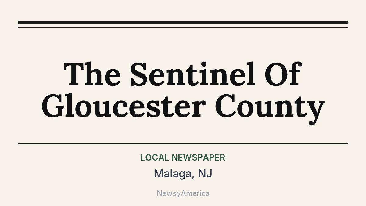 The Sentinel Of Gloucester County – Malaga, NJ