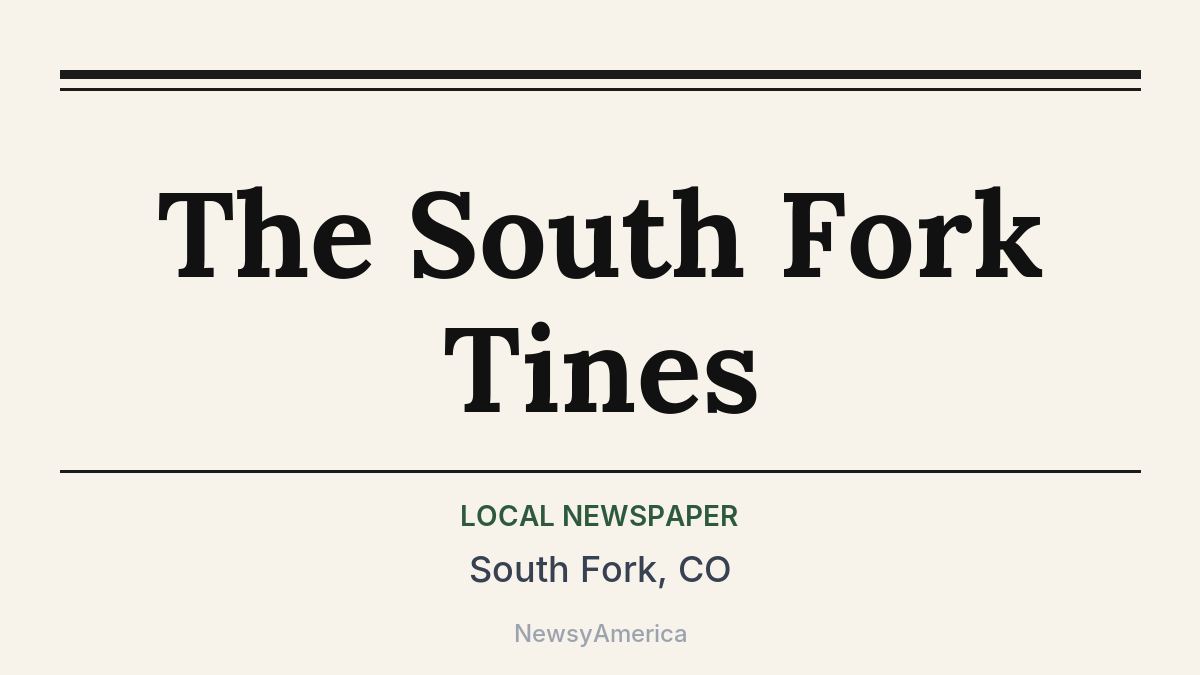 The South Fork Tines – South Fork, CO