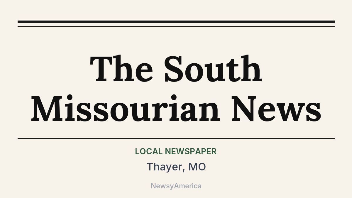 The South Missourian News – Thayer, MO
