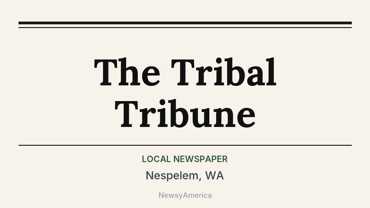 The Tribal Tribune – Nespelem, WA