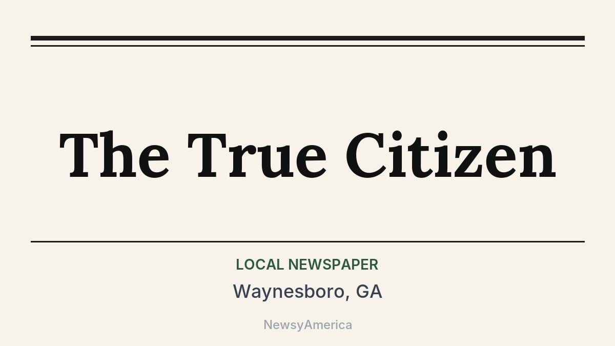 The True Citizen – Waynesboro, GA