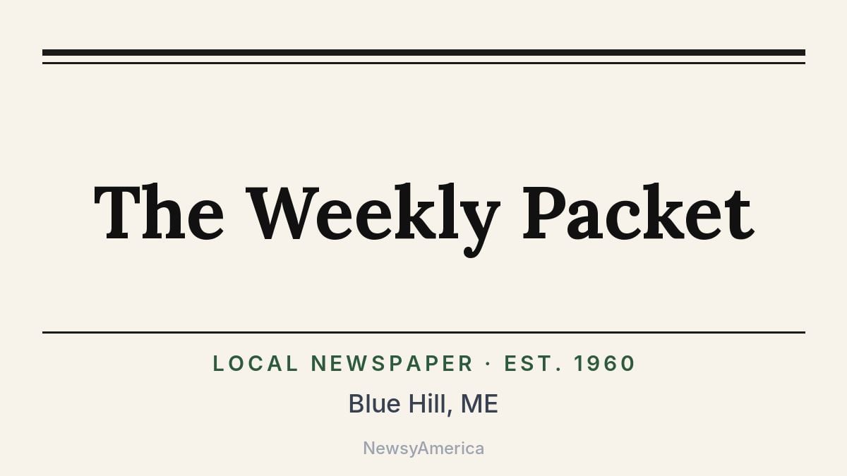 The Weekly Packet – Blue Hill, ME