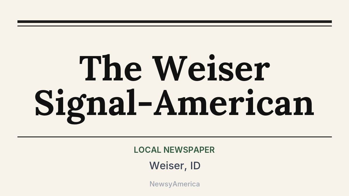 The Weiser Signal-American – Weiser, ID