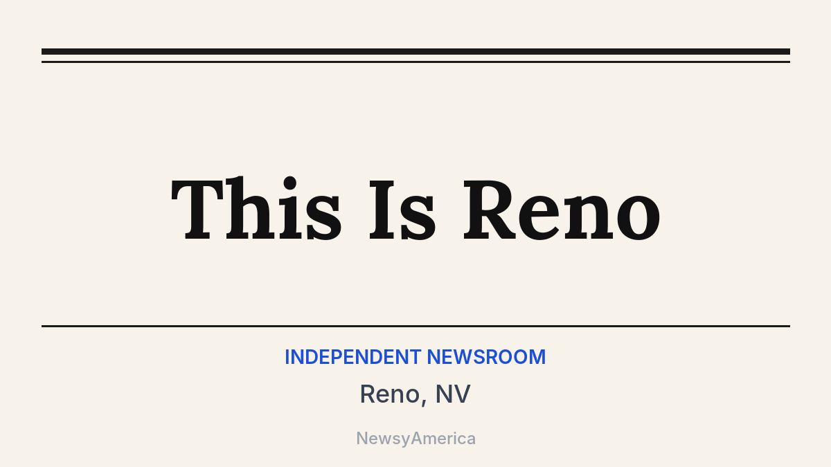 This Is Reno – Reno, NV