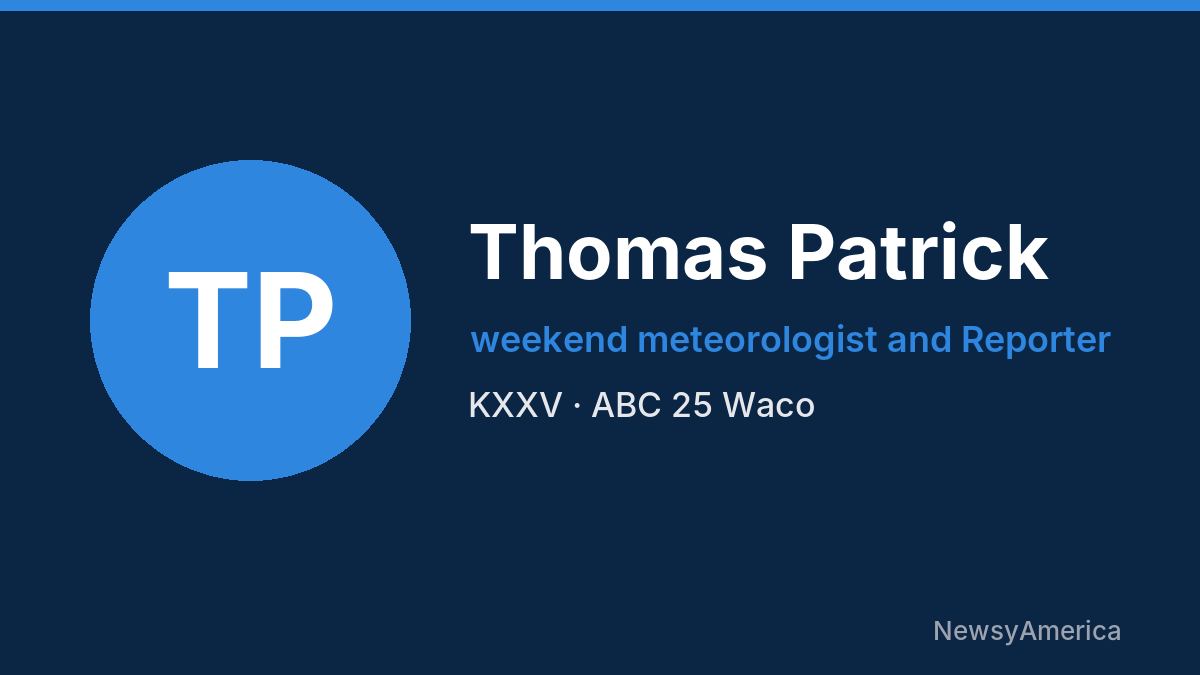 Thomas Patrick – KXXV, Waco