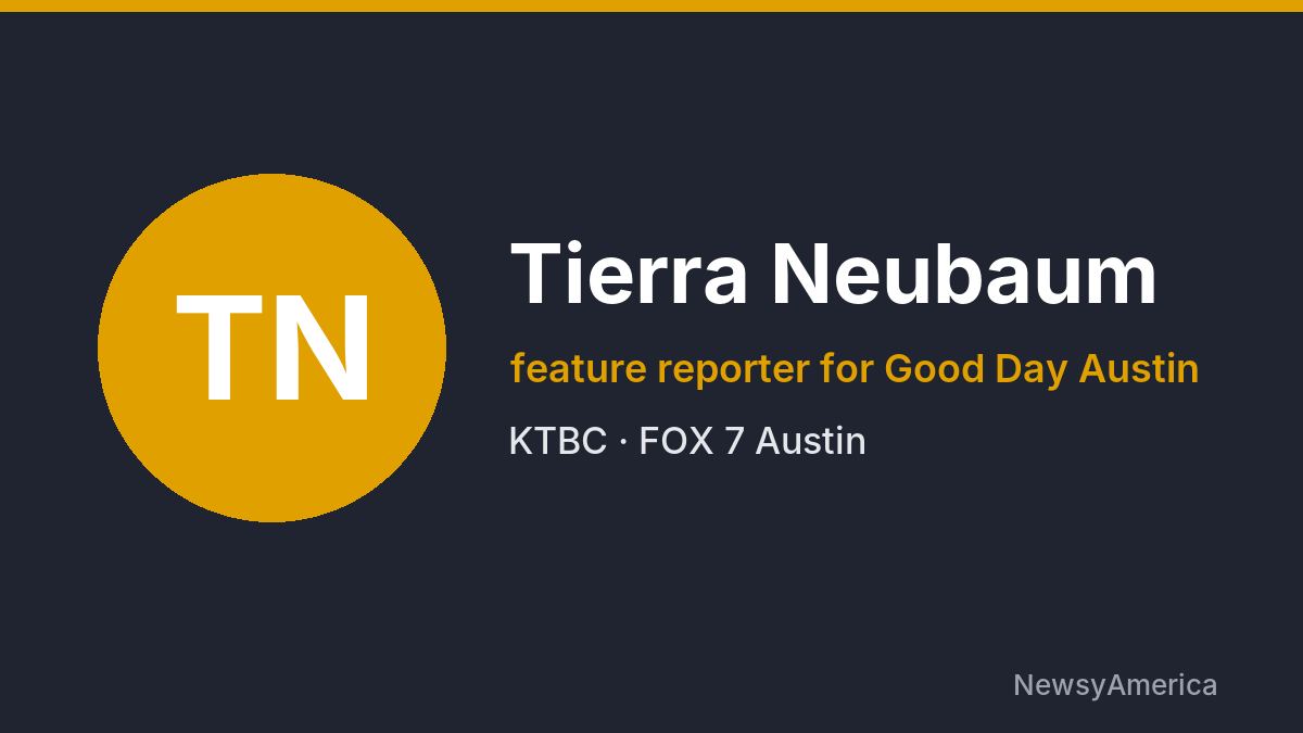 Tierra Neubaum – KTBC, Austin