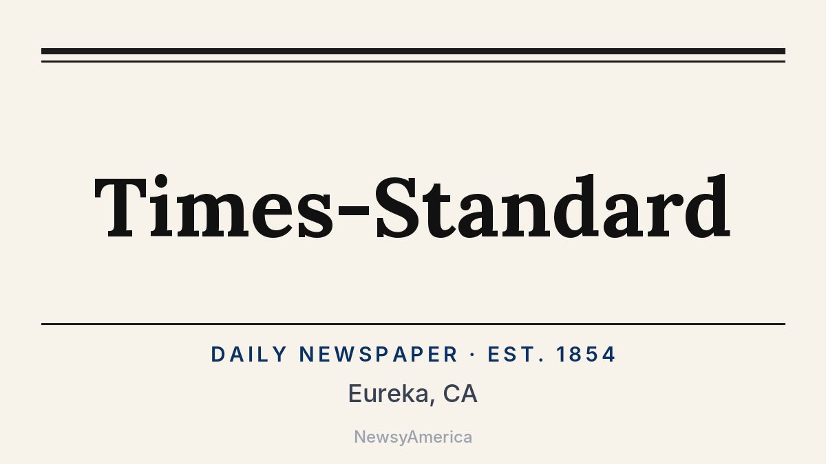 Times-Standard – Eureka, CA