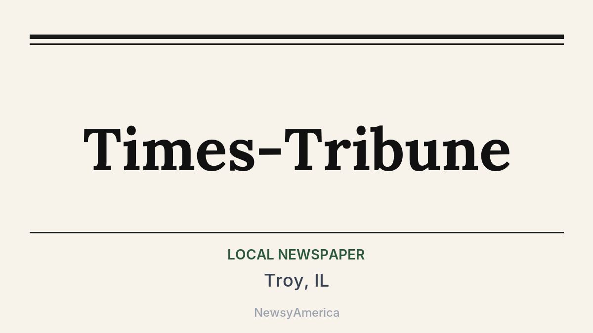 Times-Tribune – Troy, IL