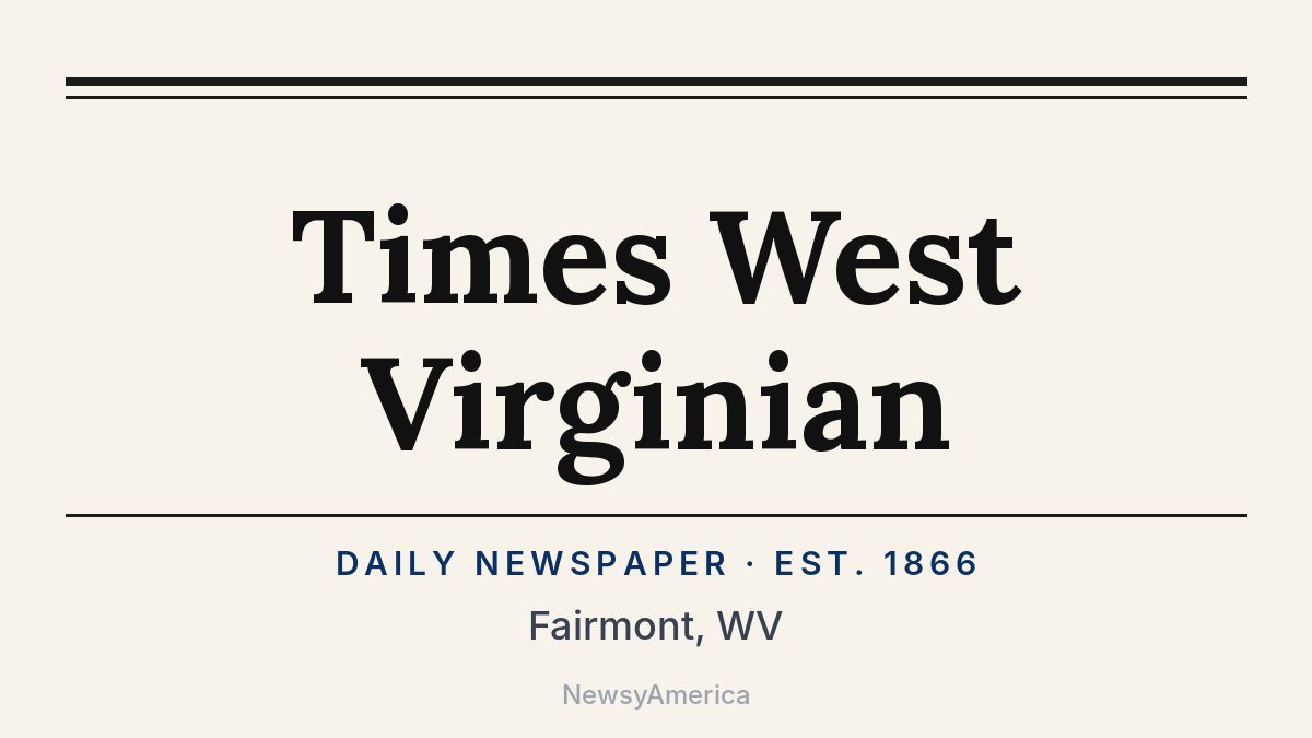 Times West Virginian – Fairmont, WV