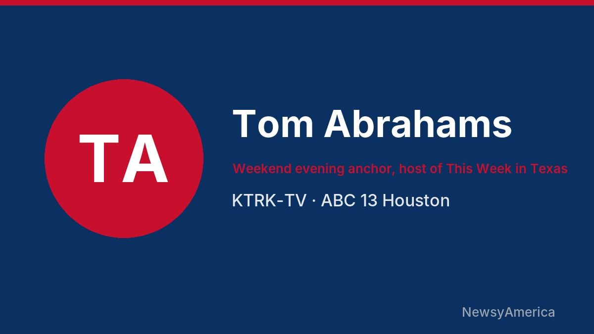 Tom Abrahams – KTRK-TV, Houston