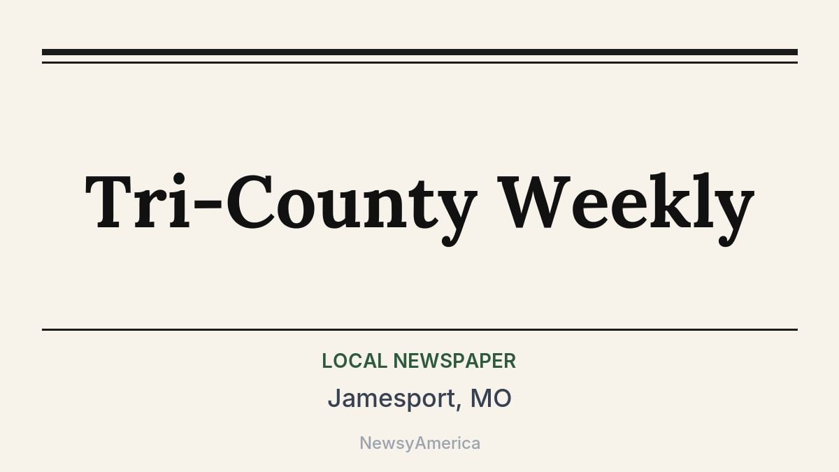 Tri-County Weekly – Jamesport, MO