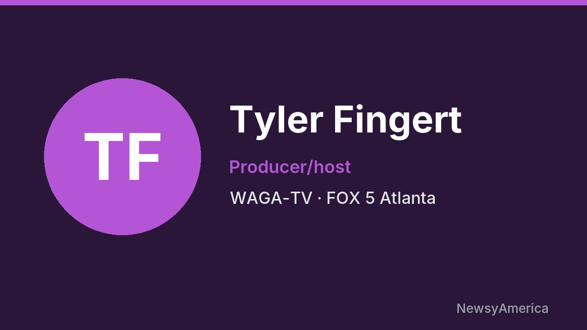 Tyler Fingert – WAGA-TV, Atlanta