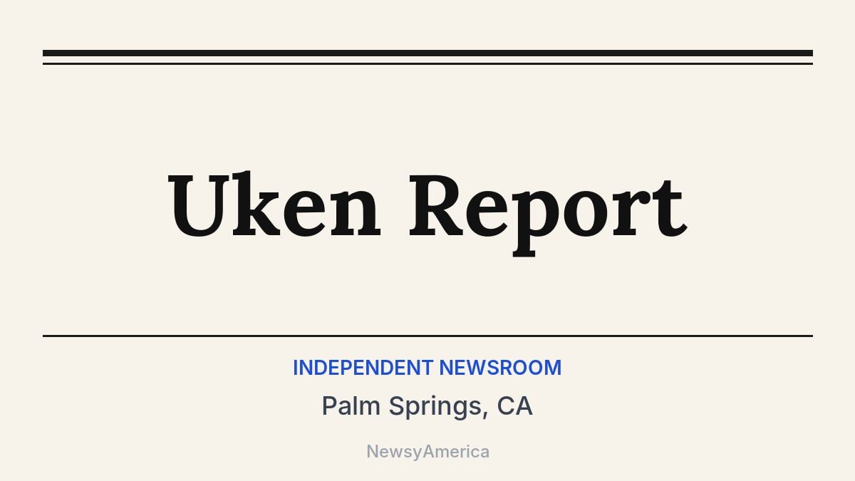 Uken Report – Palm Springs, CA