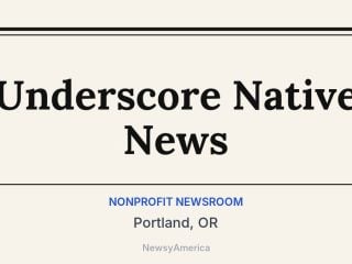 Underscore Native News, Portland, OR