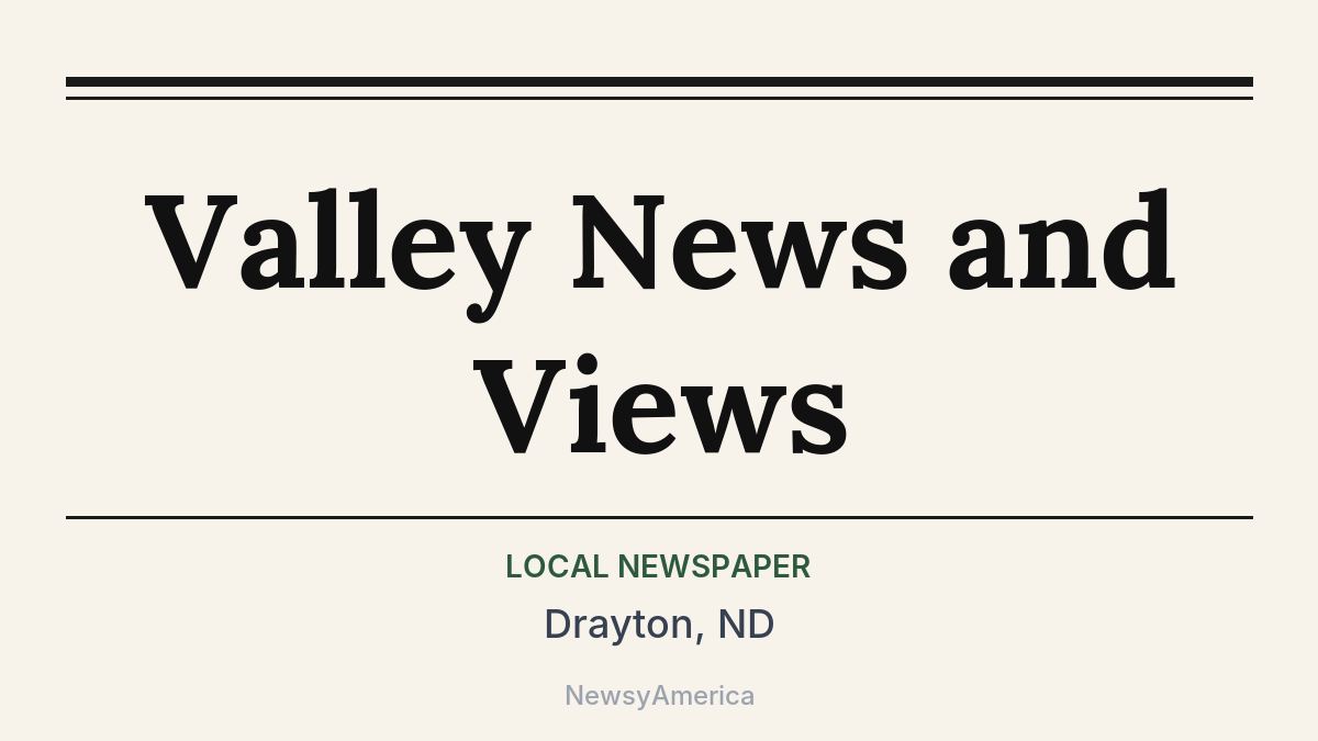 Valley News and Views – Drayton, ND