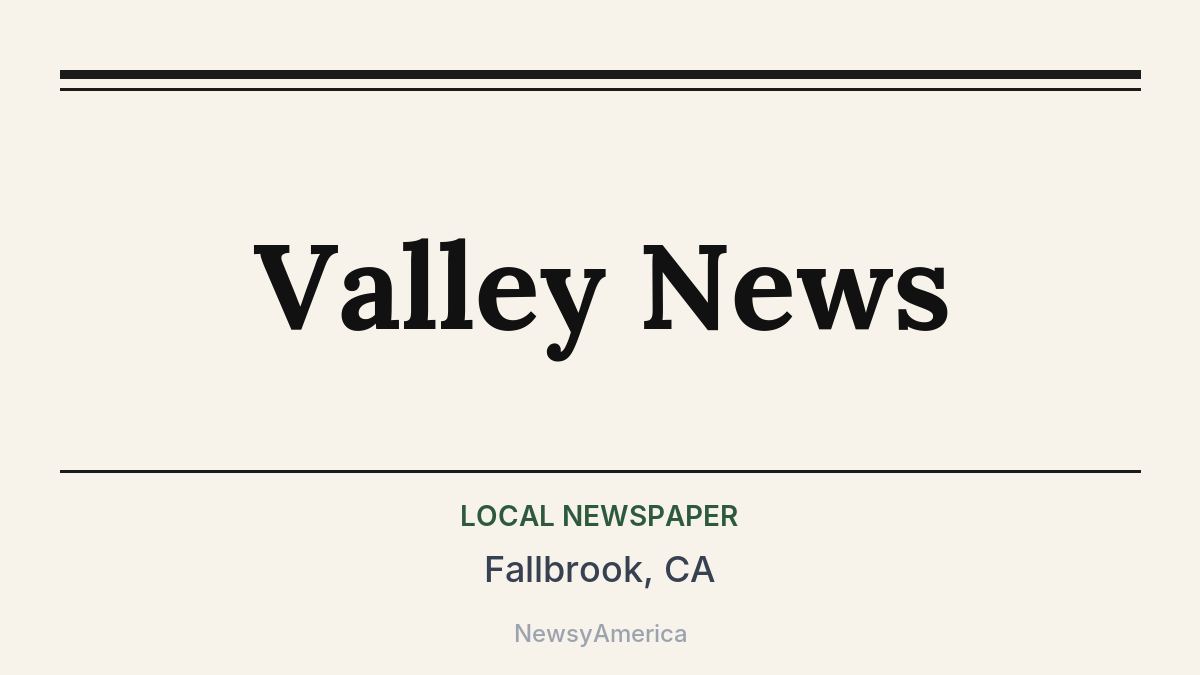 Valley News – Fallbrook, CA