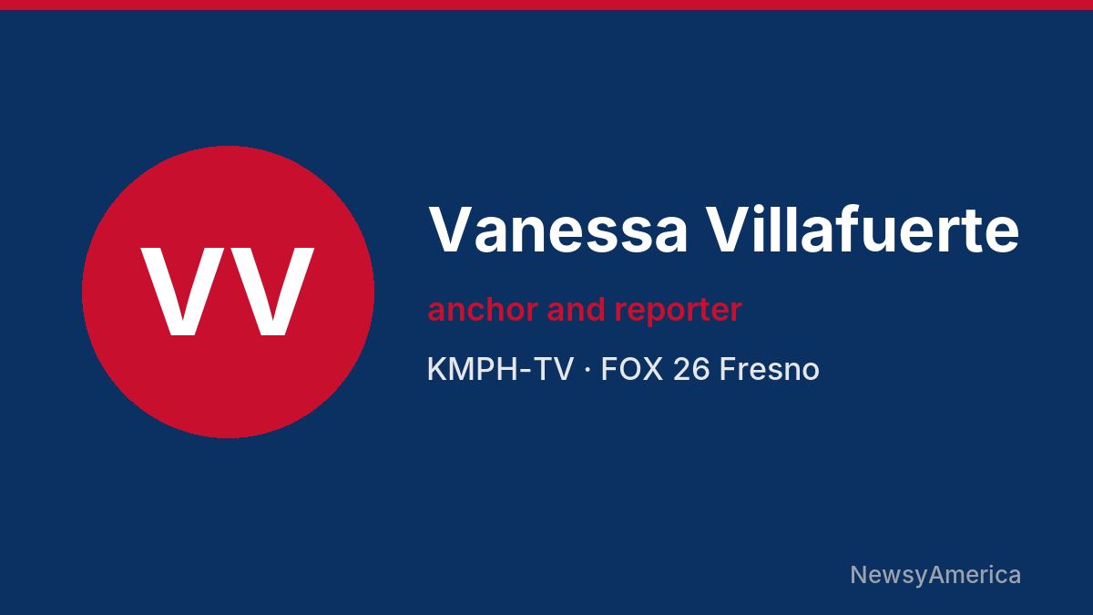 Vanessa Villafuerte – KMPH-TV, Fresno
