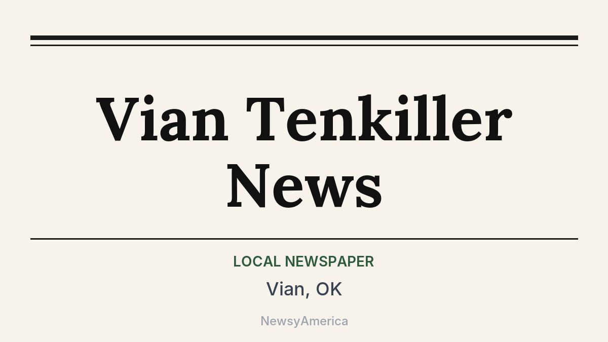 Vian Tenkiller News – Vian, OK