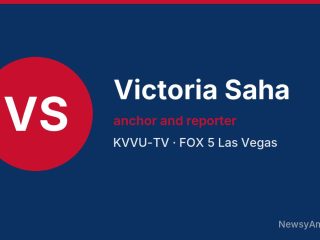 Victoria Saha, anchor and reporter, KVVU-TV
