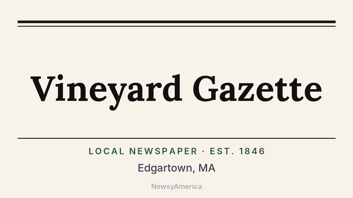 Vineyard Gazette – Edgartown, MA