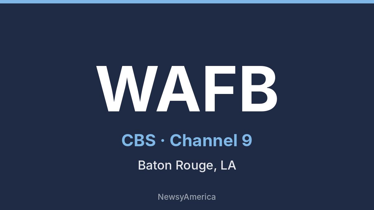WAFB – CBS 9 Baton Rouge
