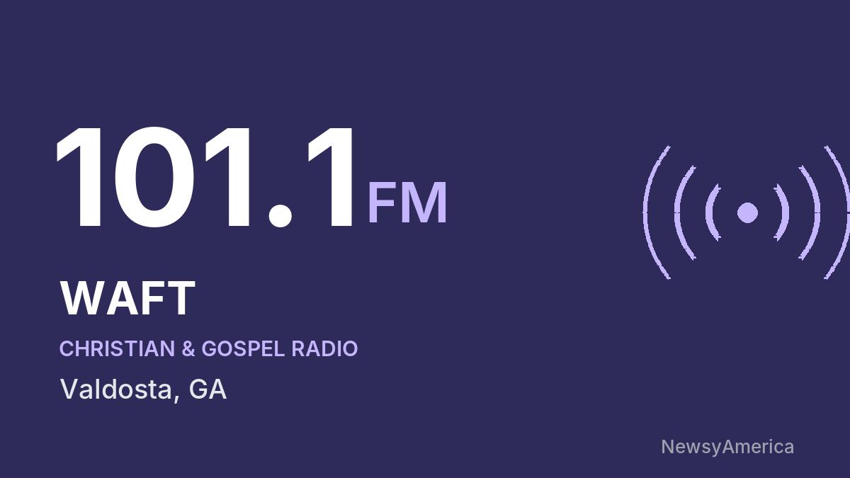 WAFT 101.1 FM – Valdosta