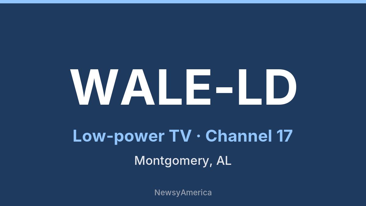 WALE-LD – Channel 17 Montgomery
