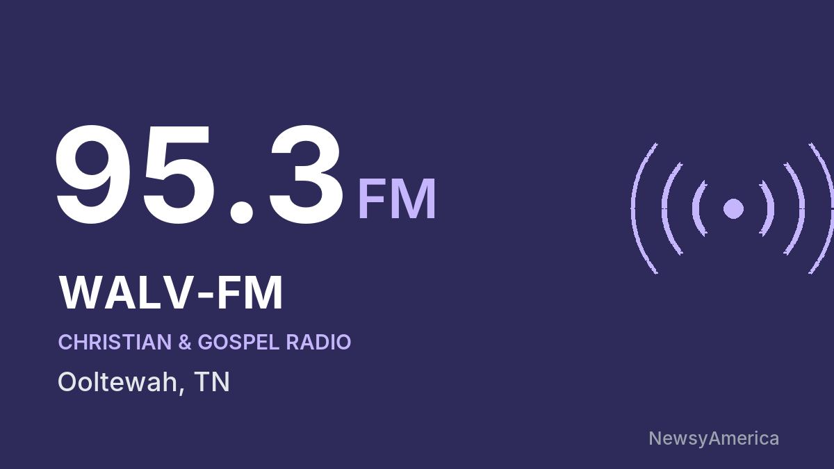 WALV-FM 95.3 FM – Ooltewah